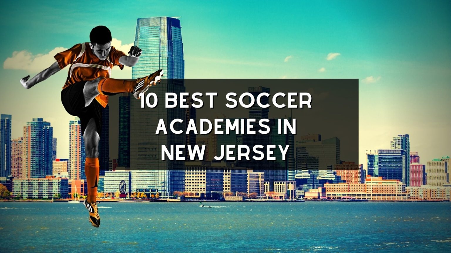 10 Best Soccer Academies In New Jersey Right Now (2023) Soccer Adviser